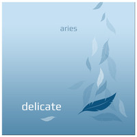 Aries - Delicate
