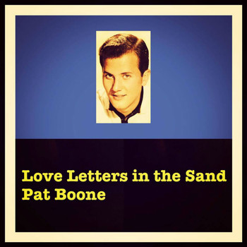 Pat Boone - Love Letters in the Sand