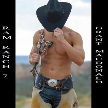 Grant Macdonald - Ram Ranch 7 (Explicit)