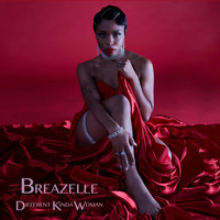 Breazelle - Different Kinda Woman