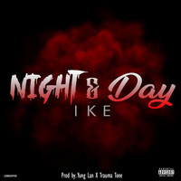 Ike - Night & Day (Explicit)