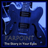 Farpoint - The Story in Your Eyes