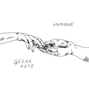 Geena Kaye - Undone - EP