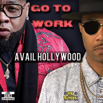 Avail Hollywood - Go to Work (feat. DJ Trac)