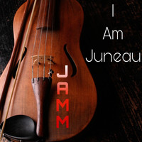 Jamm - I Am Juneau