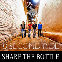 8 Second Ride - Share the Bottle