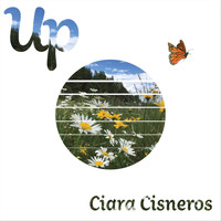 Ciara Cisneros - Up