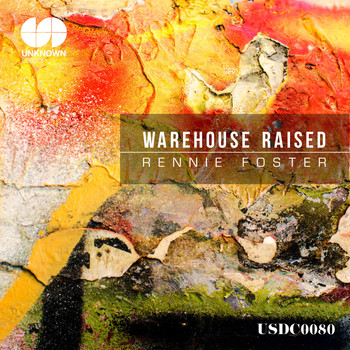 Rennie Foster - Warehouse Raised