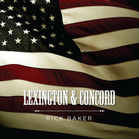 Rick Baker - Lexington & Concord