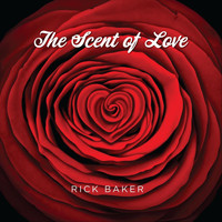 Rick Baker - The Scent of Love