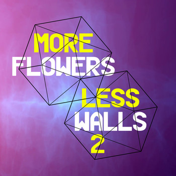 Various Artists - More Flowers, Less Walls! 2