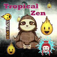 Remi Blaze - Tropical Zen