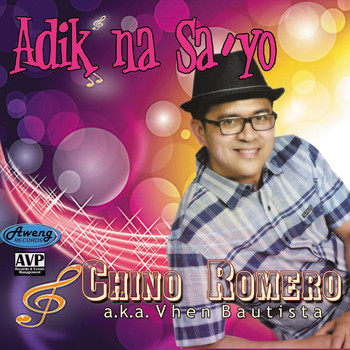 Chino Romero - Adik Na Sa'yo