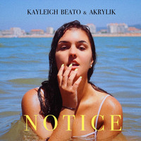 Kayleigh Beato & Akrylik - Notice