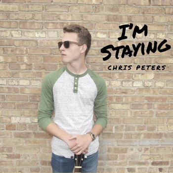 Chris Peters - I'm Staying