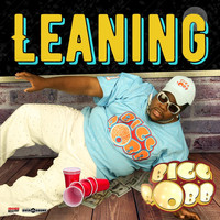 Bigg Robb - Leaning