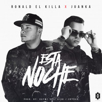 Ronald El Killa - Esta Noche (feat. Juanka El Problematik)
