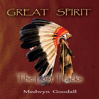 Medwyn Goodall - Great Spirit - The Lost Tracks