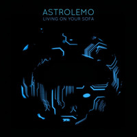 Astrolemo - Living on Your Sofa