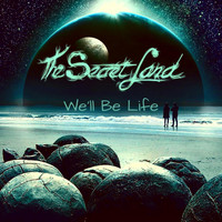 The Secret Land - We'll Be Life