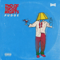 Pudge - Two of Those Nights (Explicit)
