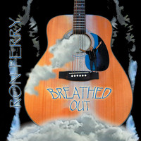 Ron Perry - Breathed Out