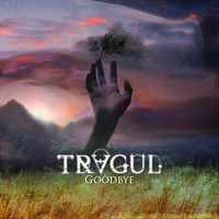 Tragul - Goodbye