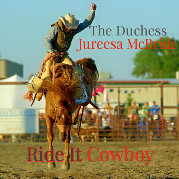 The Duchess Jureesa McBride - Ride It Cowboy