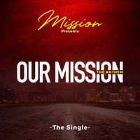 Mission - Our Mission (The Anthem)