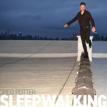 Greg Potter - Sleepwalking