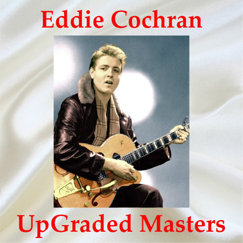 Eddie Cochran - UpGraded Masters (All Tracks Remastered)