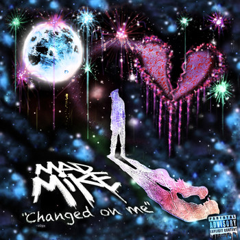 Mad Mike - Changed on Me (Explicit)