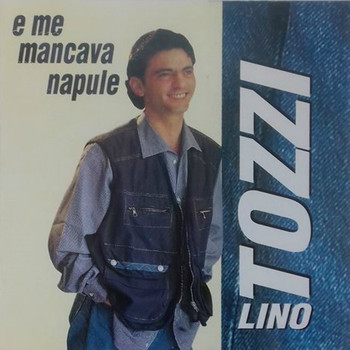 Lino Tozzi - E me mancava Napule