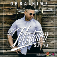 Obba Niwe - El Matatán (Soy Yo)