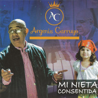 Argenis Carruyo - Mi Nieta Consentida