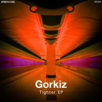 Gorkiz - Tighter EP