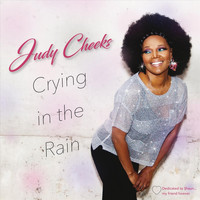 Judy Cheeks - Crying in the Rain
