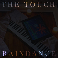 The Touch - Raindance