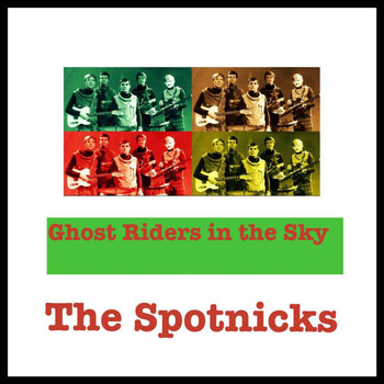 The Spotnicks - Ghost Riders in the Sky