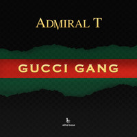 Admiral T - Gucci Gang (Explicit)