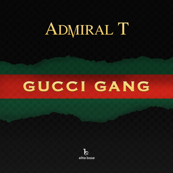 Admiral T - Gucci Gang (Explicit)