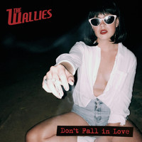 The Wallies - Don't Fall in Love