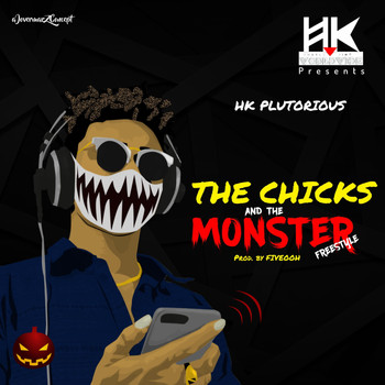HK Plutorious - The Chicks and the Monster