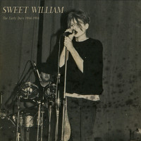 Sweet William - The Early Days 1986-1988