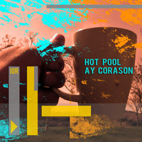 Hot Pool - Ay Corason