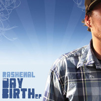 Rashenal - Day Birth EP (Explicit)