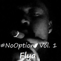 Flya - #NoOptions Vol. 1 (Explicit)