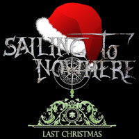 Sailing To Nowhere - Last Christmas