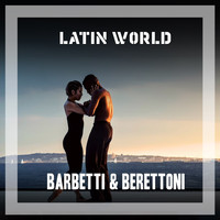 Barbetti & Berettoni - Latin World