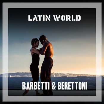 Barbetti & Berettoni - Latin World